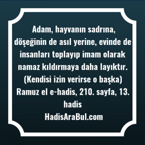   Adam, hayvanın sadrına, döşeğinin de ... hadisi