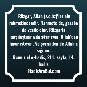   Rüzgar, Allah (z.c.hz)'lerinin rahmetindendir. Rahmete ... hadisi