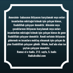   Annesinin- babasının ihtiyacını karşılamak veya ... hadisi