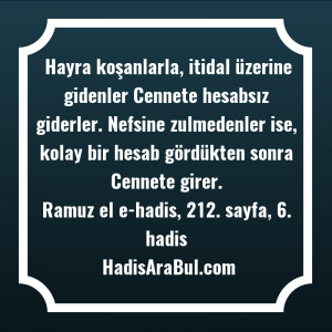   Hayra koşanlarla, itidal üzerine gidenler ... hadisi şerifi