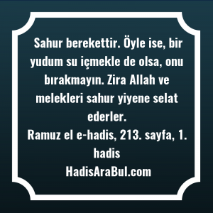   Sahur berekettir. Öyle ise, bir ... hadisinin tamamı