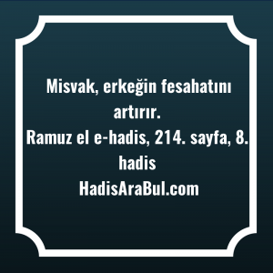  Misvak, erkeğin fesahatını ... ile başlayan hadis