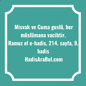   Misvak ve Cuma guslü, her ... hadisinin tamamı