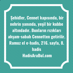   Şehidler, Cennet kapısında, bir nehrin ... hadisi şerifi