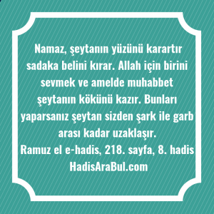   Namaz, şeytanın yüzünü karartır sadaka ... hadisinin tamamı