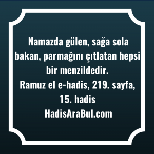   Namazda gülen, sağa sola bakan, ... hadisi