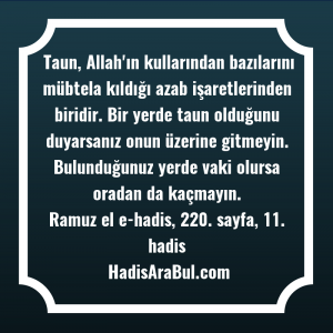   Taun, Allah'ın kullarından bazılarını mübtela ... hadisi