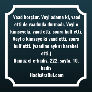   Vaad borçtur. Veyl adama ki, ... hadisi şerifi