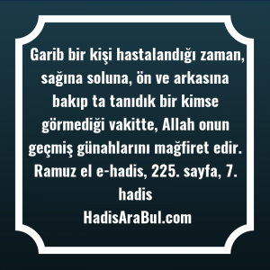   Garib bir kişi hastalandığı zaman, ... hadisi